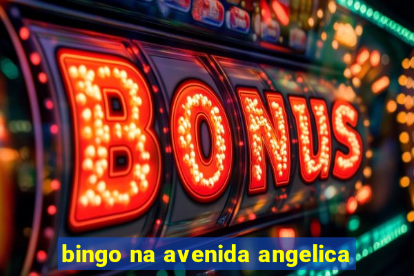 bingo na avenida angelica